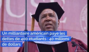 Un milliardaire américain paye les dettes de 400 étudiants : 40 millions de dollars 