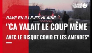 Rave en Ille-et-Vilaine. "Ca valait le coup même avec le Covid et les amendes"