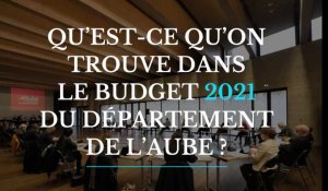 Qu’est-ce qu’on trouve dans le budget 2021 du Département de l’Aube ?