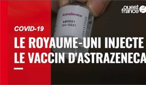 Covid-19. Le Royaume-Uni injecte le vaccin d'Astrazeneca