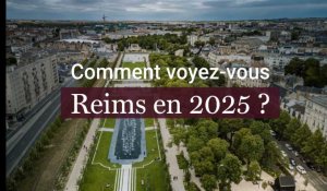 Reims Comment voyez-vous Reims en 2025?