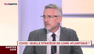 Covid : quelle stratégie en Loire-Atlantique ?