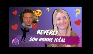 Beverly (LPDLA8) : A quoi ressemble son homme idéal ? A son chéri Noah ? (Replay)