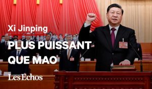 Pourquoi Xi Jinping est désormais plus puissant que Mao Zedong