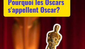Pourquoi les Oscars s'appellent Oscar?