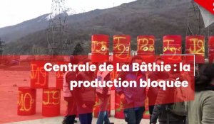 Centrale de La Bâthie : ils bloquent la production depuis plus de 25 jours