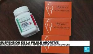 Suspension de la pilule abortive : le gouvernement Biden fait appel pour garantir l'accès
