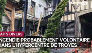 Un incendie probablement volontaire dans l’hypercentre de Troyes