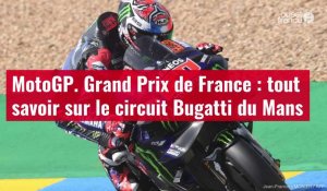 VIDÉO. MotoGP. Grand Prix de France : tout savoir sur le circuit Bugatti du Mans