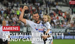 Le beau geste d'Andy Carroll après le match de l'Amiens SC face à Valenciennes
