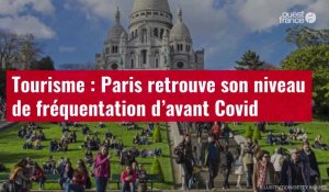 VIDÉO. Tourisme : Paris retrouve son niveau de fréquentation d’avant Covid