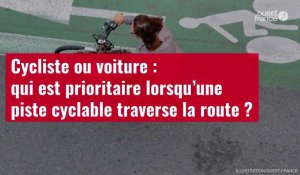 VIDÉO. Cycliste ou voiture : qui est prioritaire lorsqu’une piste cyclable traverse la route ?