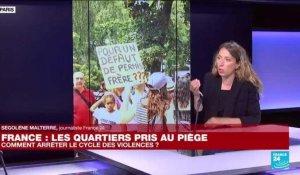 France : les quartiers pris au piège, comment arrêter le cycle des violences ?