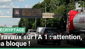 Info trafic : le point sur les travaux cet été sur l'autoroute A1