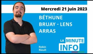La minute de l'info de l'Avenir de l'Artois du mercredi 21 juin 2023
