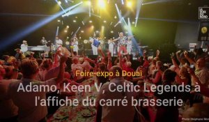 Foire-expo à Douai : Adamo, Keen V, Celtic Legends à l'affiche du carré brasserie