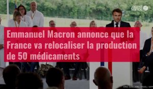 Emmanuel Macron annonce que la France va relocaliser la production de 50 médicaments