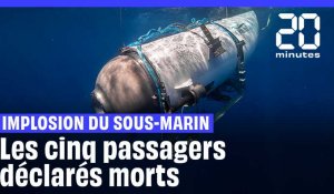 Implosion du sous-marin Titan : les cinq passagers déclarés morts