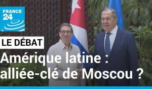 Amérique latine : alliée-clé de Moscou ? Sergueï Lavrov sur place pour consolider ses relations