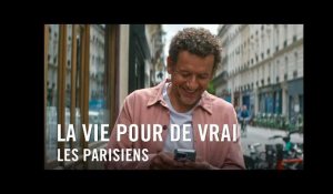 La Vie Pour De Vrai - Les Parisiens
