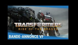 Transformers : Rise Of The Beasts – Bande-annonce VF [Au cinéma le 7 juin]