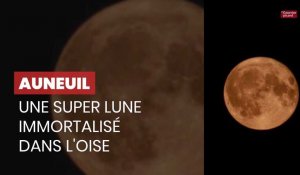 Oise : la super lune du 3 juillet immortalisé à Auneuil 