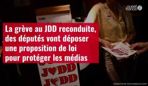 VIDÉO. La grève au JDD reconduite, des députés vont déposer une proposition de loi pour pr