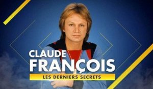 Claude François, les derniers secrets