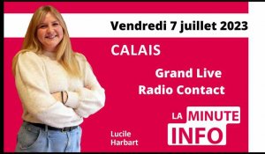 Calais : La Minute de l’info de Nord Littoral du vendredi 7 juillet