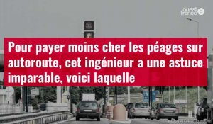 VIDÉO. Pour payer moins cher les péages sur autoroute, cet ingénieur a une astuce imparable