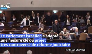 Israël : le Parlement vote une mesure clé de la réforme judiciaire controversée