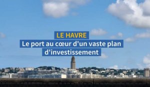 Le port du Havre au cœur d'un vaste plan de réindustrialisation et de transition énergétique