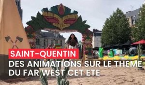 Des animations sur le thème du Far West cet été à Saint-Quentin