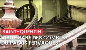 Visite du palais de Fervaques de Saint-Quentin et ses combles très rarement ouvertes au public