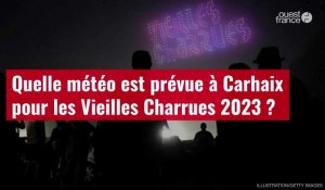 VIDÉO. Quelle météo est prévue à Carhaix pour les Vieilles Charrues 2023 ?
