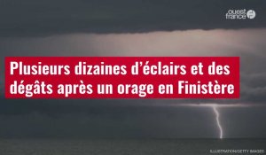 VIDÉO. Plusieurs dizaines d’éclairs et des dégâts après un orage en Finistère