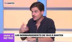 Chronique Dans le Rétro : les bombardements de 1943 à Nantes
