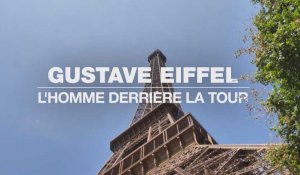 Gustave Eiffel : l'homme derrière la tour