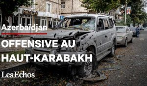 Pourquoi l'Azerbaïdjan a lancé une offensive militaire au Haut-Karabakh