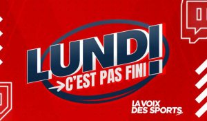 RC Lens, LOSC, football féminin, Coupe de France, rugby : on en parle dans Lundi, c'est pas fini !