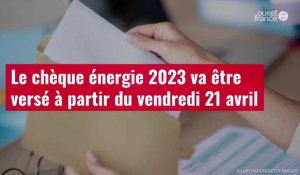 VIDÉO. Le chèque énergie 2023 va être versé à partir du vendredi 21 avril