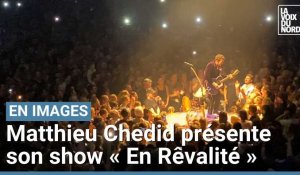 Découvrez les images du concert de M "En Rêvalité", à Lille