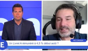 Un Livret A rémunéré à 4,5% début août ?