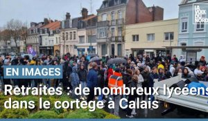 Retraites : les lycéens en nombre dans le cortège à Calais