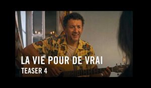 La Vie Pour De Vrai - Teaser 4 Officiel HD