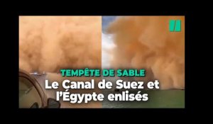 Les images de l’impressionnante tempête de sable qui a perturbé le trafic sur le Canal de Suez