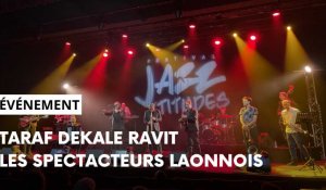 Le groupe Taraf Dekale présent au festival Jazz’titudes de Laon