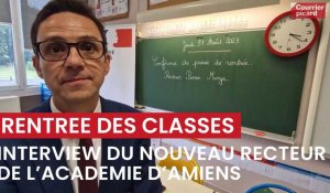 Interview du nouveau recteur de l'Académie d'Amiens avant la rentrée 2023