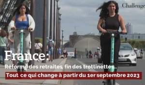 France: Réforme des retraites, fin des trottinettes… Tout ce qui change à partir du 1er septembre 2023