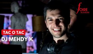 Tac O Tac avec DJ Medhy K